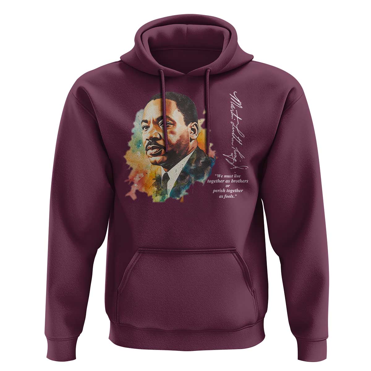 Martin Luther King Jr Hoodie We Must Live Together As Brothers Or Perish Together As Fools