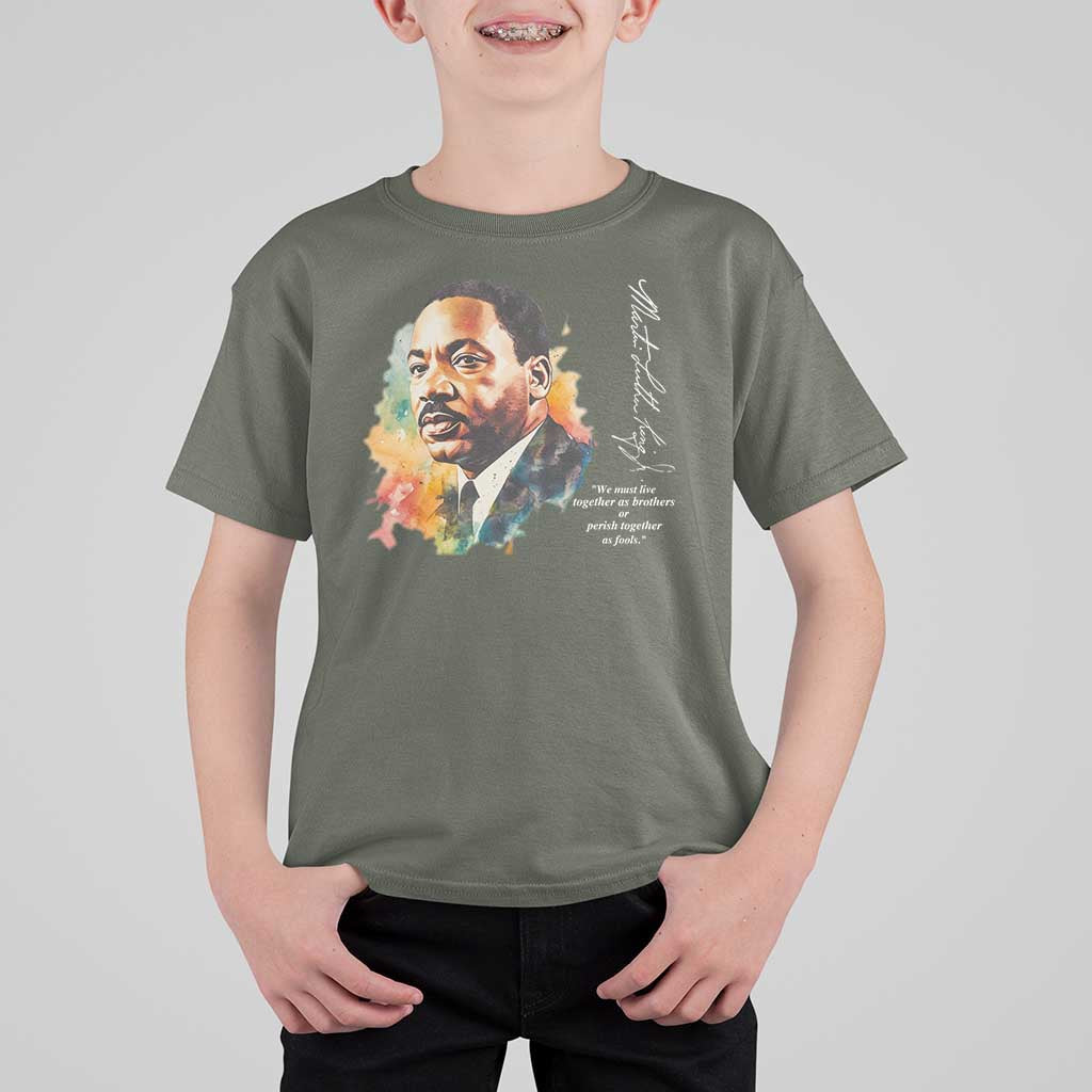 Martin Luther King Jr T Shirt For Kid We Must Live Together As Brothers Or Perish Together As Fools