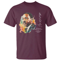 Martin Luther King Jr T Shirt We Must Live Together As Brothers Or Perish Together As Fools