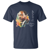 Martin Luther King Jr T Shirt We Must Live Together As Brothers Or Perish Together As Fools