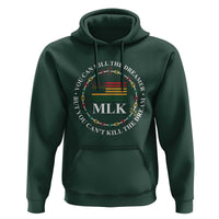 Martin Luther King Jr Hoodie You Can Kill The Dreamer But You Can't Kill The Dream