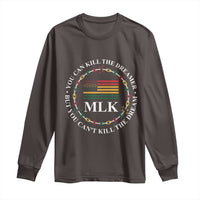 Martin Luther King Jr Long Sleeve Shirt You Can Kill The Dreamer But You Can't Kill The Dream