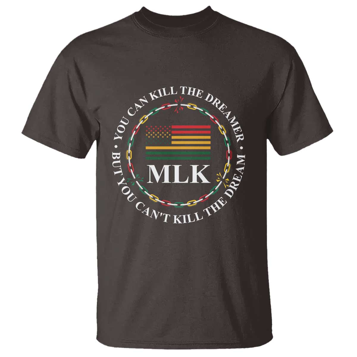 Martin Luther King Jr T Shirt You Can Kill The Dreamer But You Can't Kill The Dream