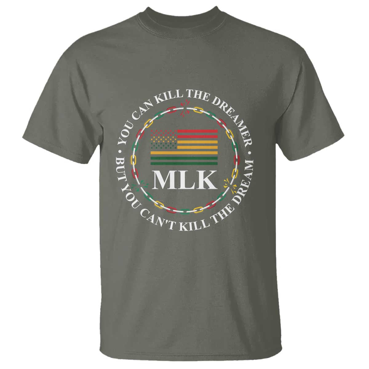 Martin Luther King Jr T Shirt You Can Kill The Dreamer But You Can't Kill The Dream