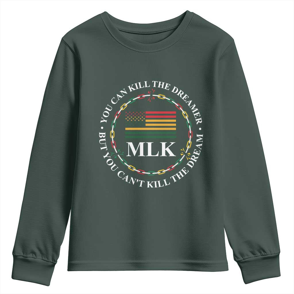 Martin Luther King Jr Youth Sweatshirt You Can Kill The Dreamer But You Can't Kill The Dream