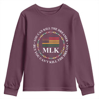 Martin Luther King Jr Youth Sweatshirt You Can Kill The Dreamer But You Can't Kill The Dream