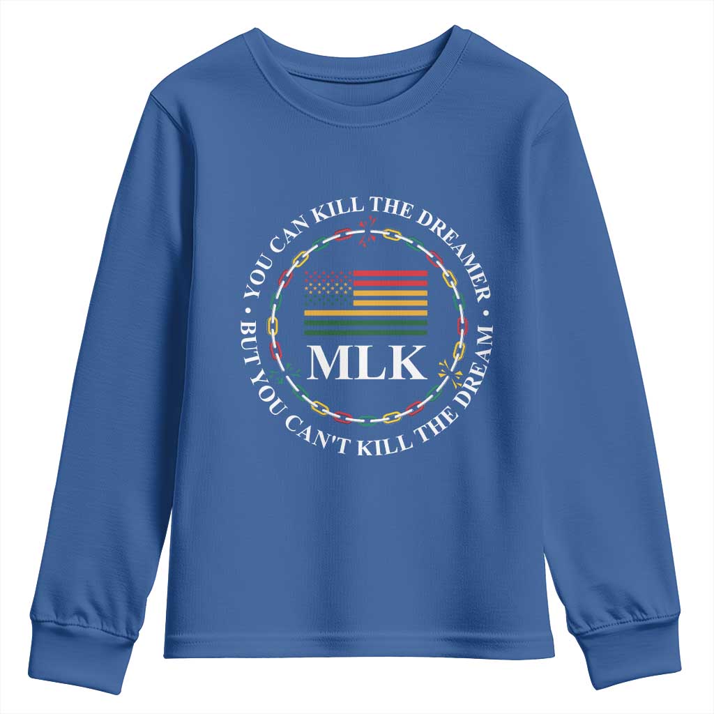 Martin Luther King Jr Youth Sweatshirt You Can Kill The Dreamer But You Can't Kill The Dream