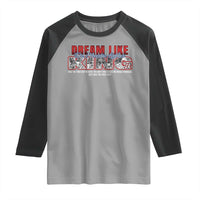 Martin Luther King Jr Raglan Shirt Just Take The First Step MLK Day