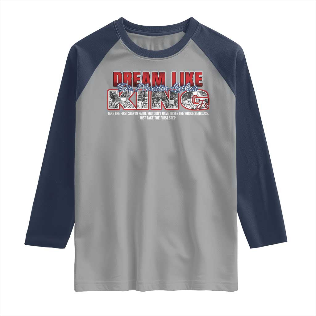Martin Luther King Jr Raglan Shirt Just Take The First Step MLK Day