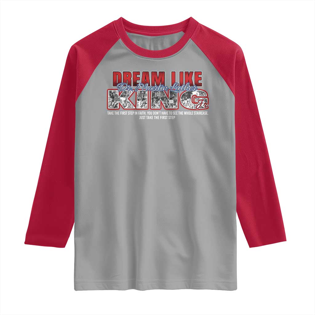 Martin Luther King Jr Raglan Shirt Just Take The First Step MLK Day