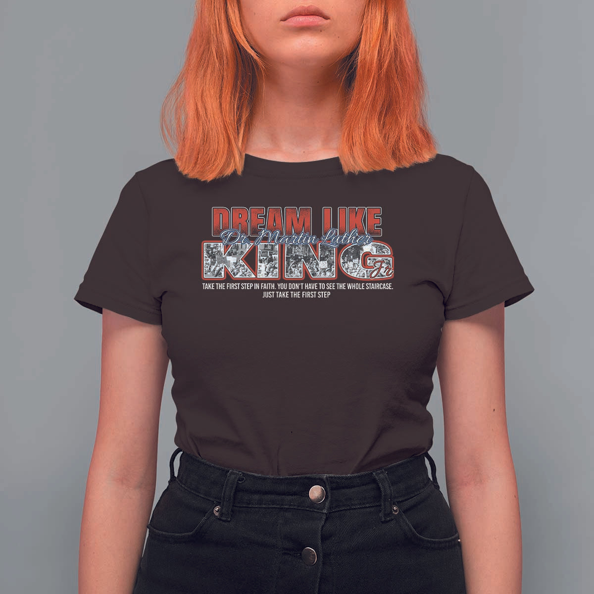 Martin Luther King Jr T Shirt For Women Just Take The First Step MLK Day