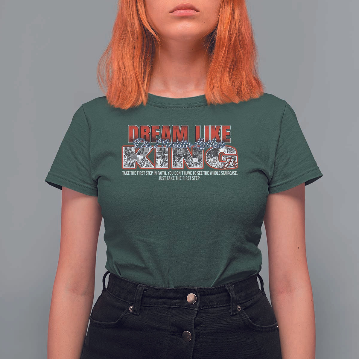 Martin Luther King Jr T Shirt For Women Just Take The First Step MLK Day