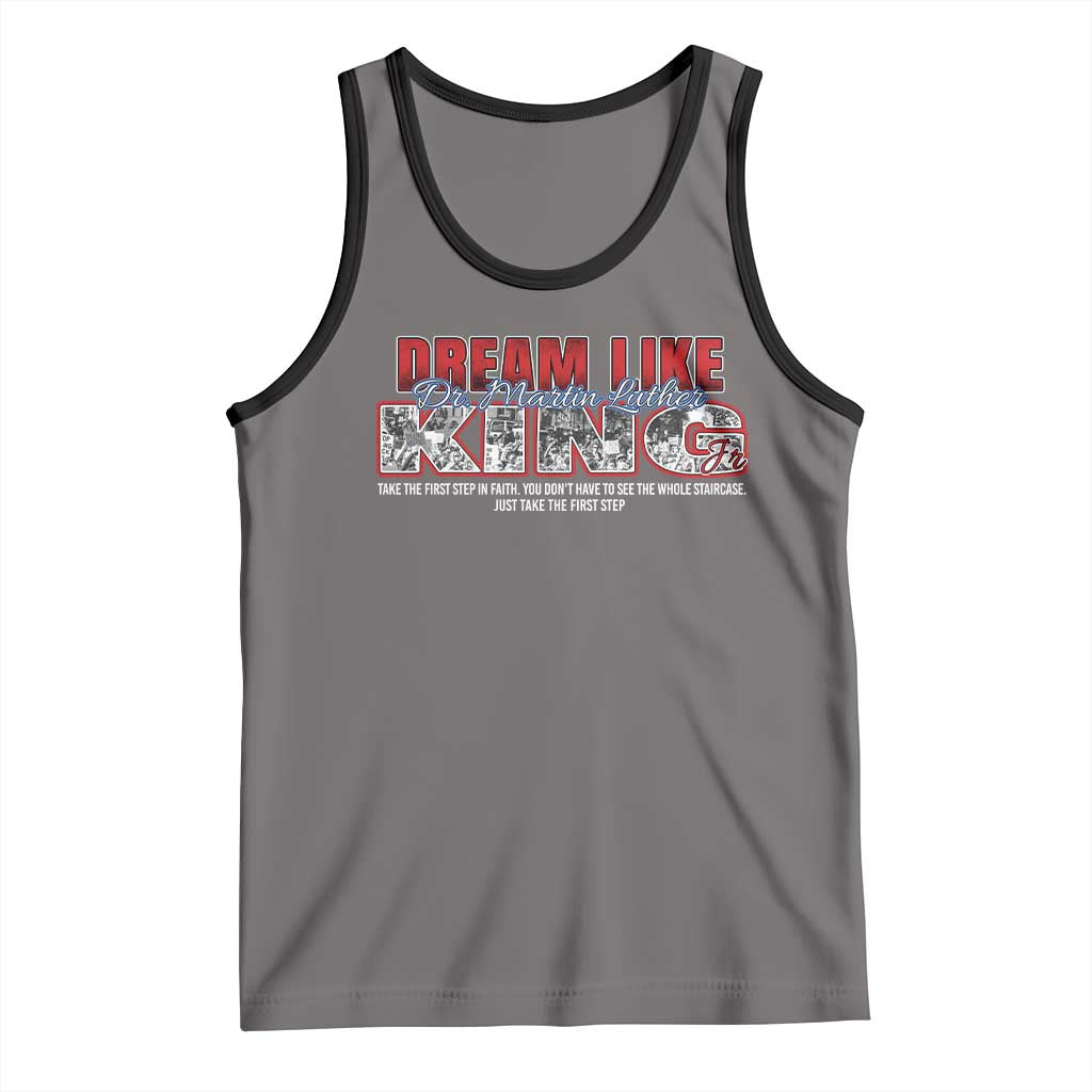 Martin Luther King Jr Tank Top Just Take The First Step MLK Day