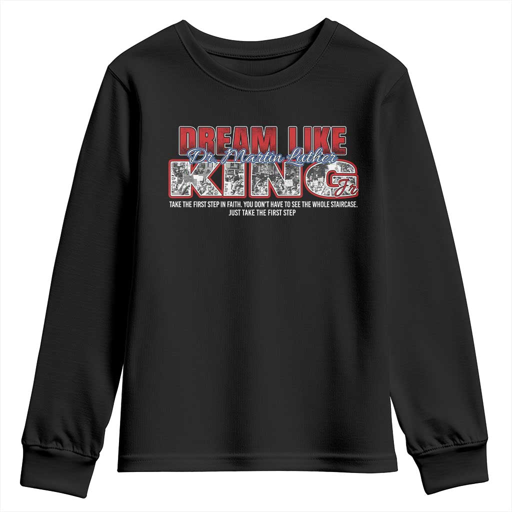 Martin Luther King Jr Youth Sweatshirt Just Take The First Step MLK Day