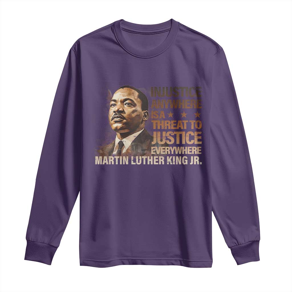 Martin Luther King Jr Long Sleeve Shirt Injustice Anywhere Is A Threat To Justice Everywhere