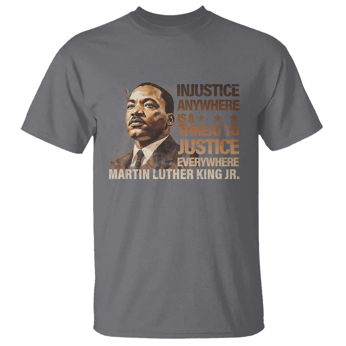 Martin Luther King Jr T Shirt Injustice Anywhere Is A Threat To Justice Everywhere