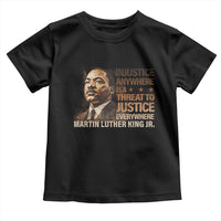 Martin Luther King Jr Toddler T Shirt Injustice Anywhere Is A Threat To Justice Everywhere