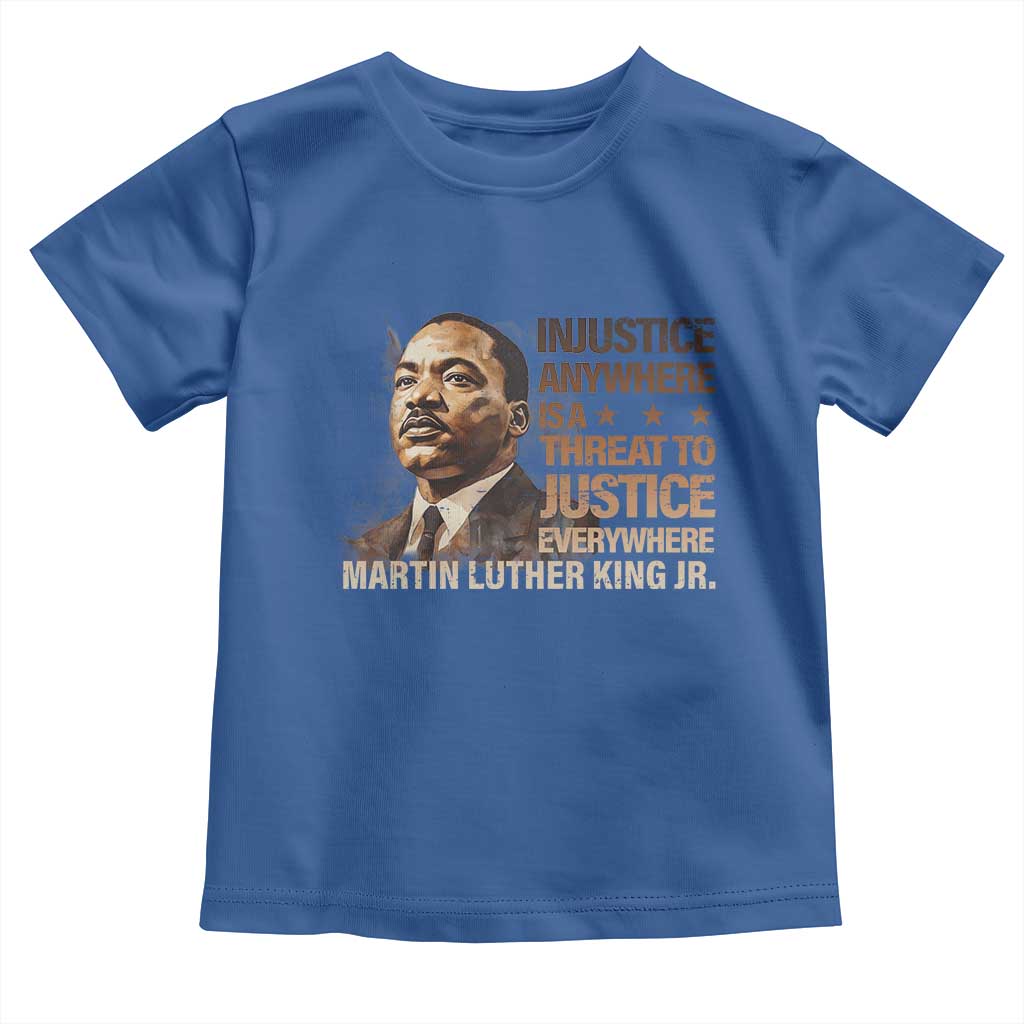 Martin Luther King Jr Toddler T Shirt Injustice Anywhere Is A Threat To Justice Everywhere