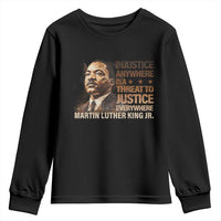 Martin Luther King Jr Youth Sweatshirt Injustice Anywhere Is A Threat To Justice Everywhere