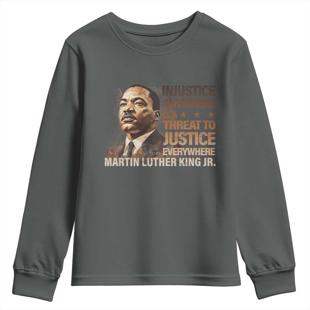 Martin Luther King Jr Youth Sweatshirt Injustice Anywhere Is A Threat To Justice Everywhere