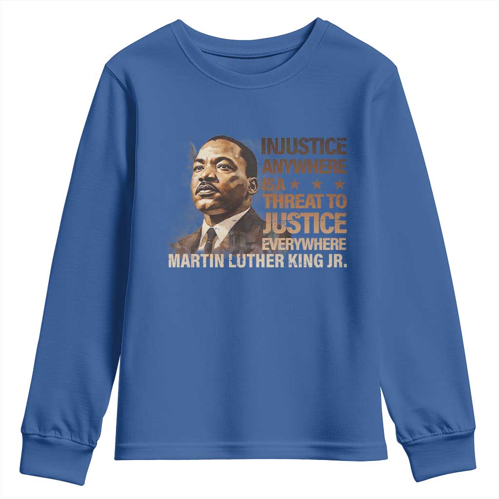 Martin Luther King Jr Youth Sweatshirt Injustice Anywhere Is A Threat To Justice Everywhere