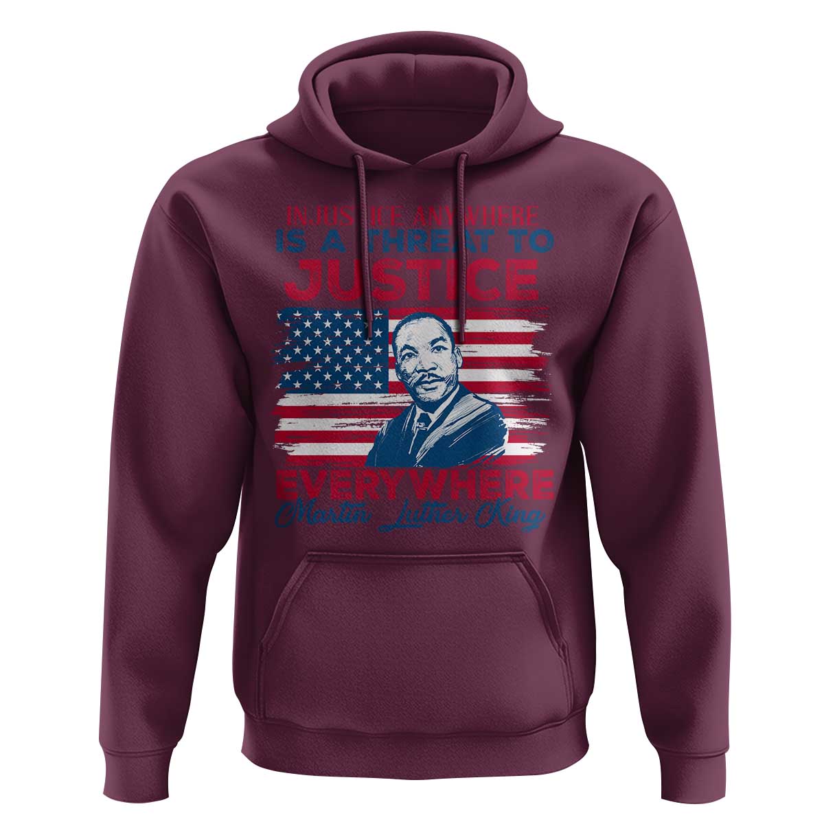 Martin Luther King Jr Day Hoodie Injustice Anywhere Is A Threat To Justice Everywhere TS09