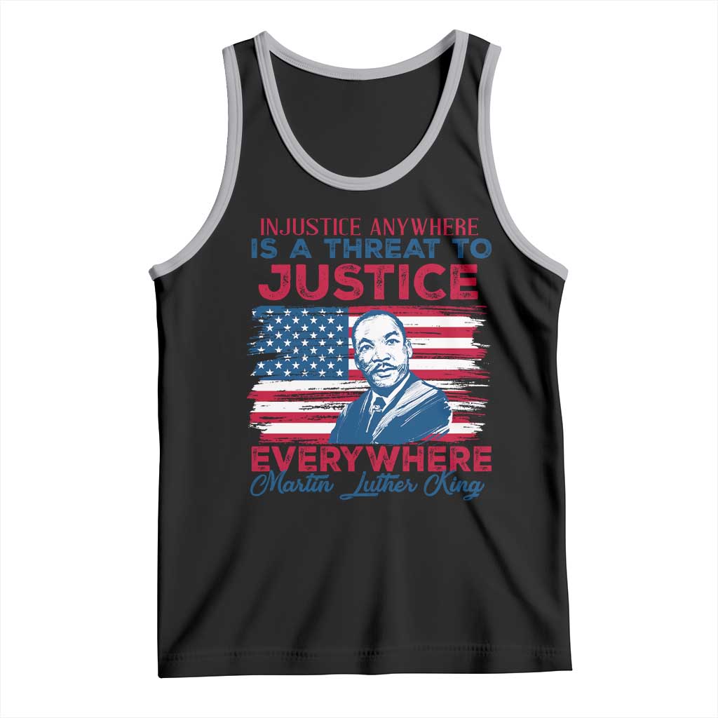 Martin Luther King Jr Day Tank Top Injustice Anywhere Is A Threat To Justice Everywhere TS09