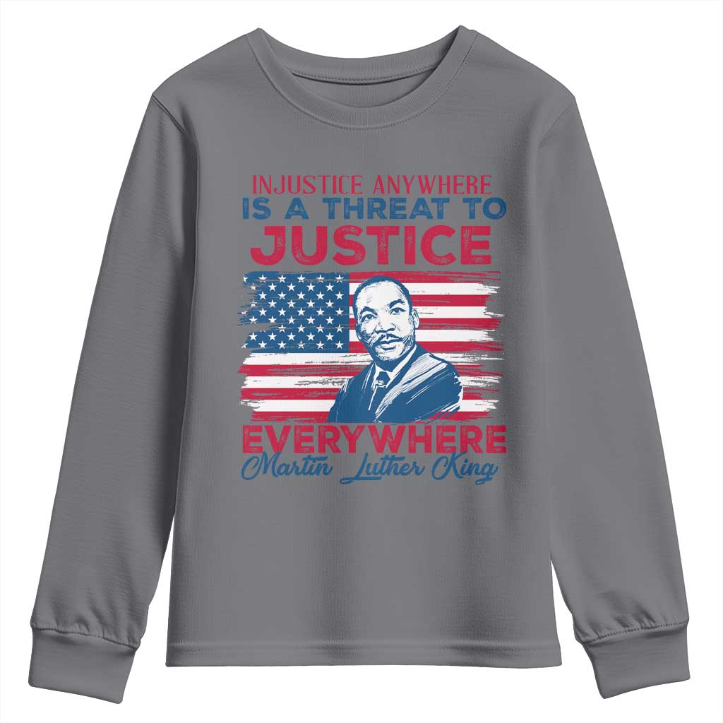 Martin Luther King Jr Day Youth Sweatshirt Injustice Anywhere Is A Threat To Justice Everywhere