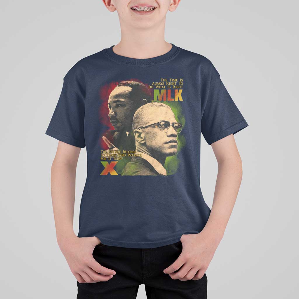Martin Luther King Jr Malcolm X T Shirt For Kid The Time Is Always Right Prepare For Future Today