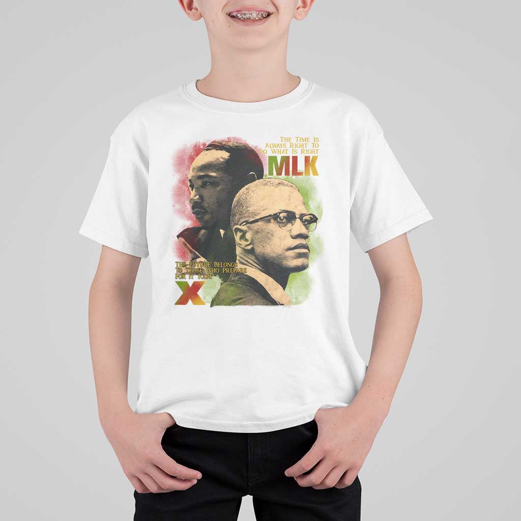 Martin Luther King Jr Malcolm X T Shirt For Kid The Time Is Always Right Prepare For Future Today