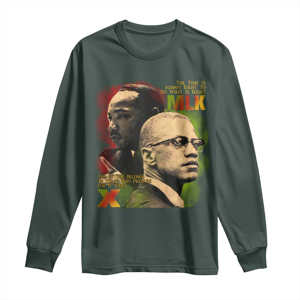 Martin Luther King Jr Malcolm X Long Sleeve Shirt The Time Is Always Right Prepare For Future Today