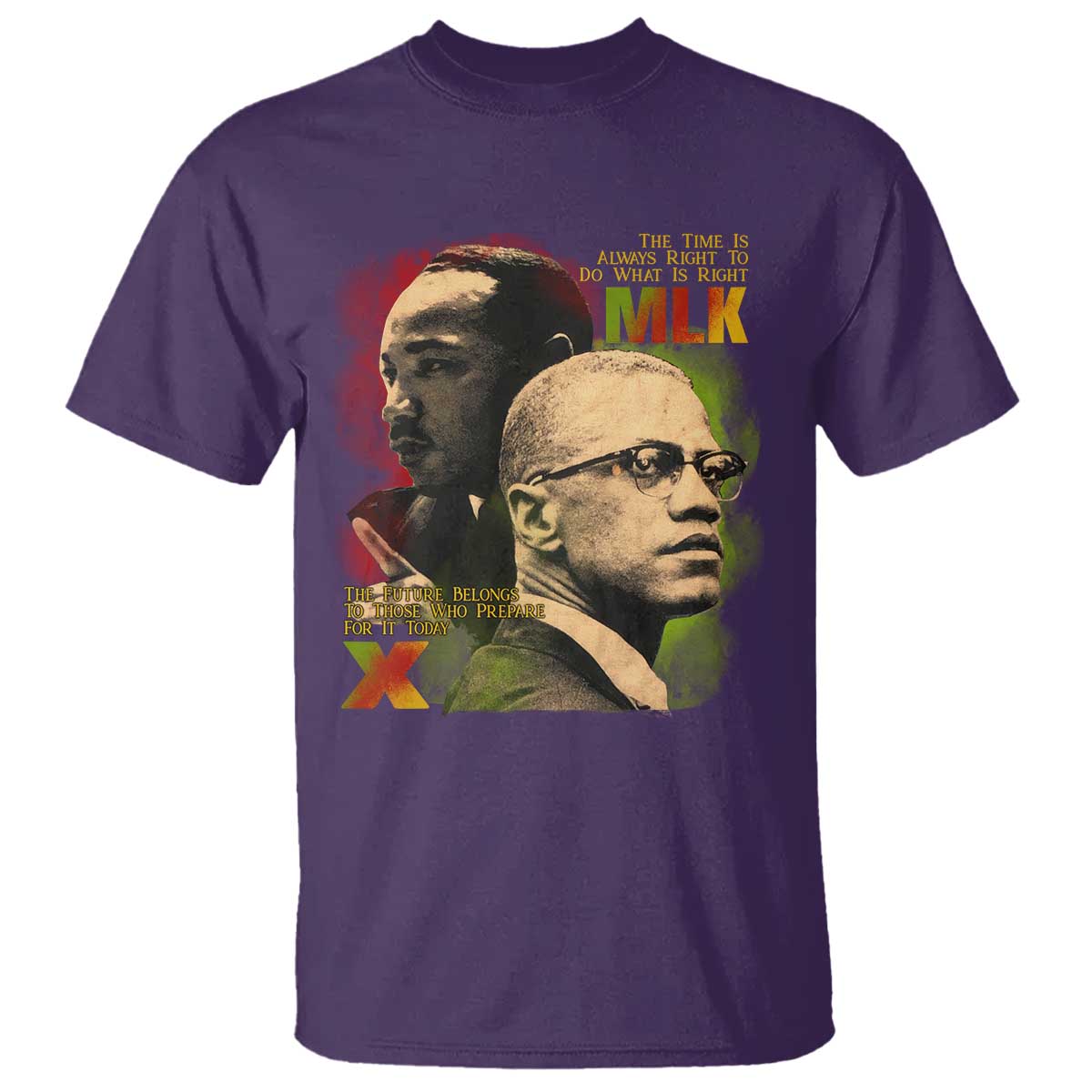 Martin Luther King Jr Malcolm X T Shirt The Time Is Always Right Prepare For Future Today
