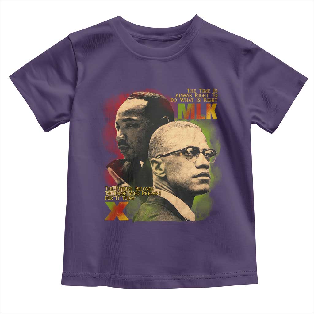 Martin Luther King Jr Malcolm X Toddler T Shirt The Time Is Always Right Prepare For Future Today