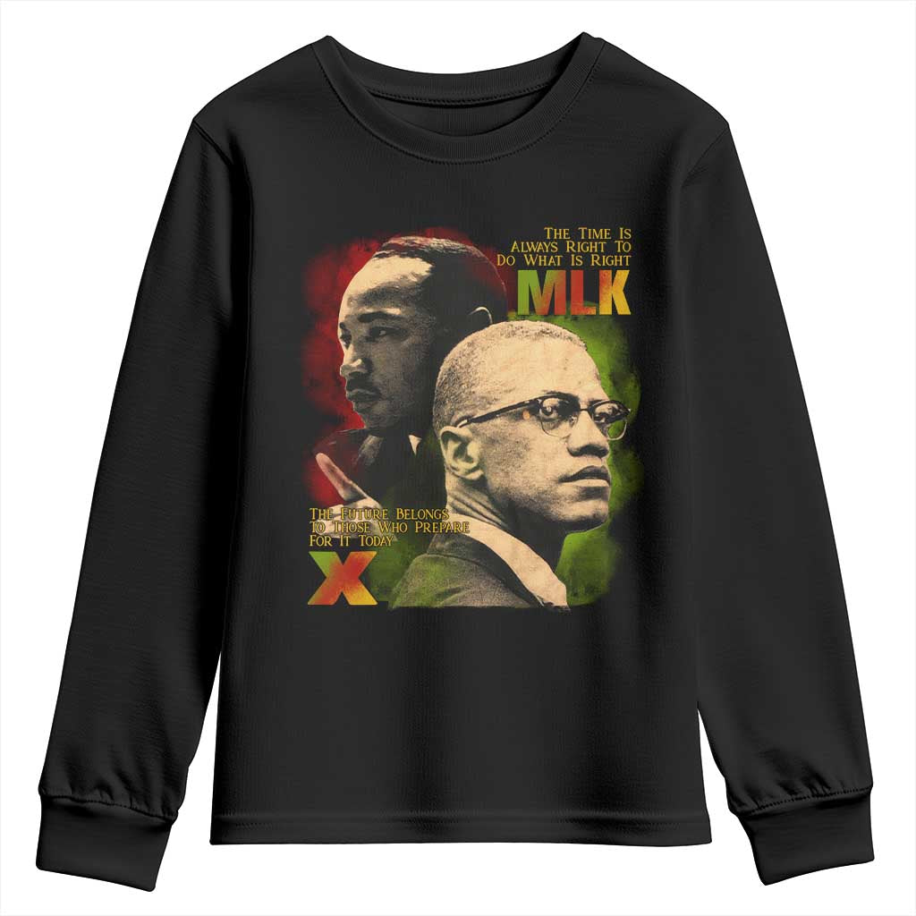 Martin Luther King Jr Malcolm X Youth Sweatshirt The Time Is Always Right Prepare For Future Today