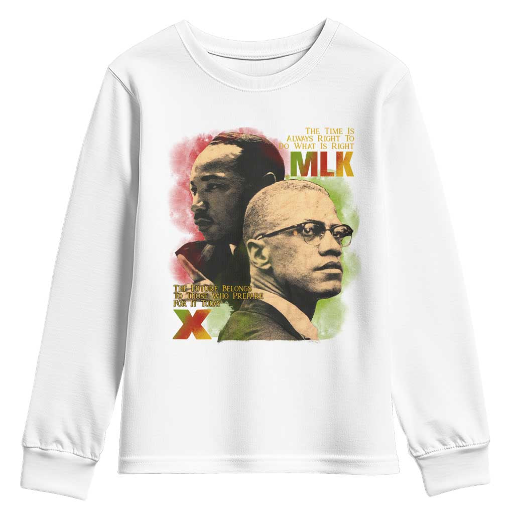 Martin Luther King Jr Malcolm X Youth Sweatshirt The Time Is Always Right Prepare For Future Today