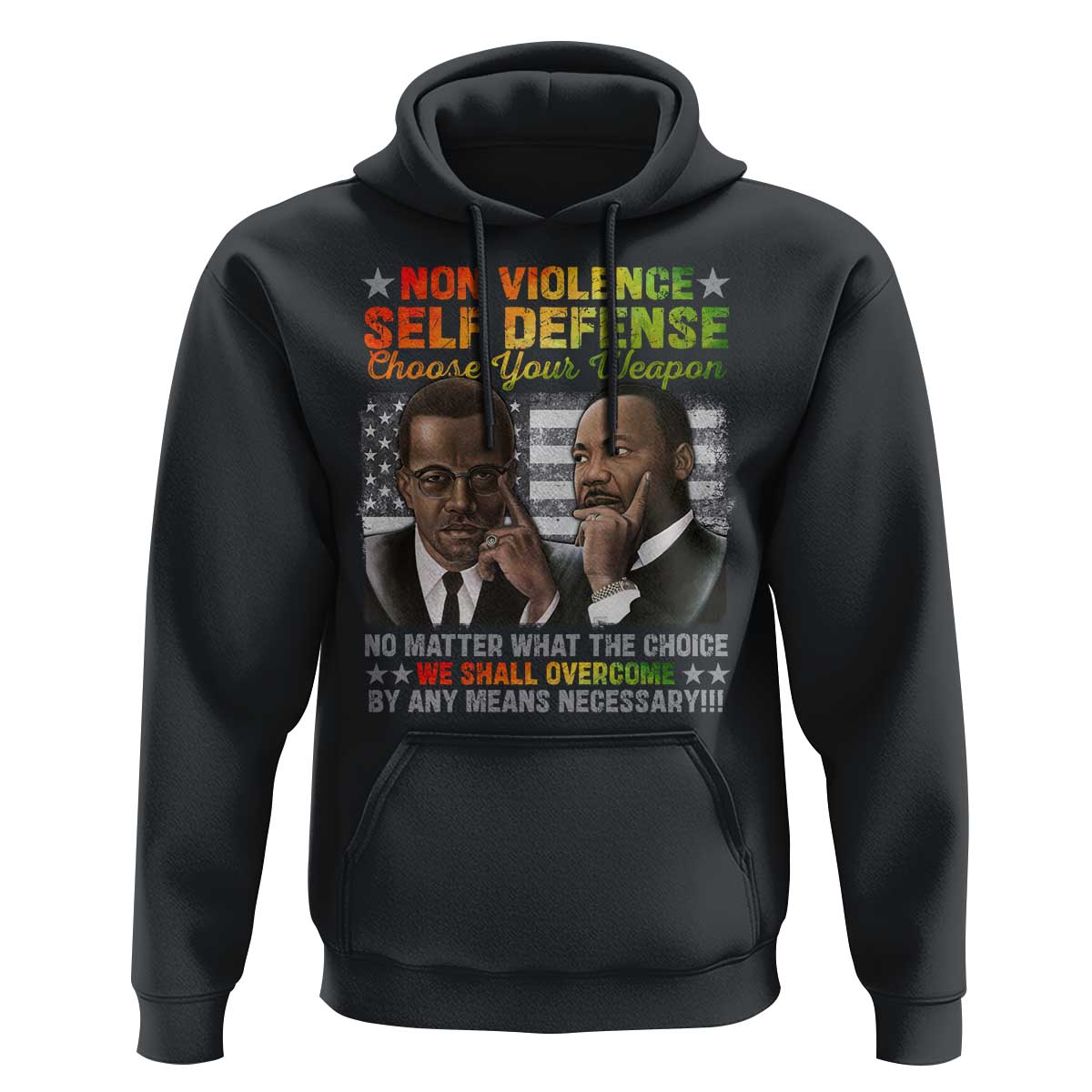 Martin Luther King Jr Malcolm X Hoodie Choose Your Weapon No Matter What The Choice