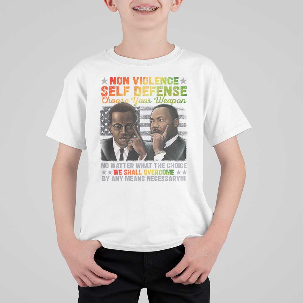 Martin Luther King Jr Malcolm X T Shirt For Kid Choose Your Weapon No Matter What The Choice