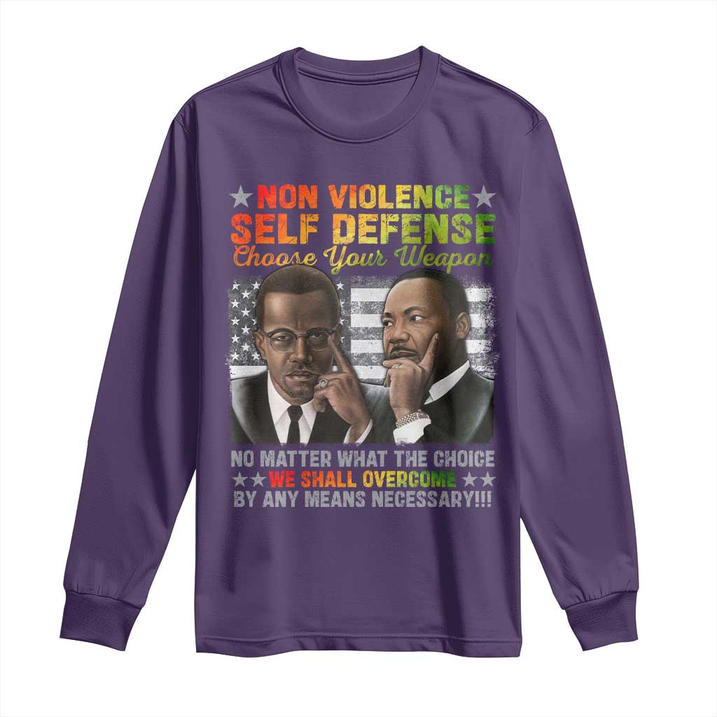 Martin Luther King Jr Malcolm X Long Sleeve Shirt Choose Your Weapon No Matter What The Choice