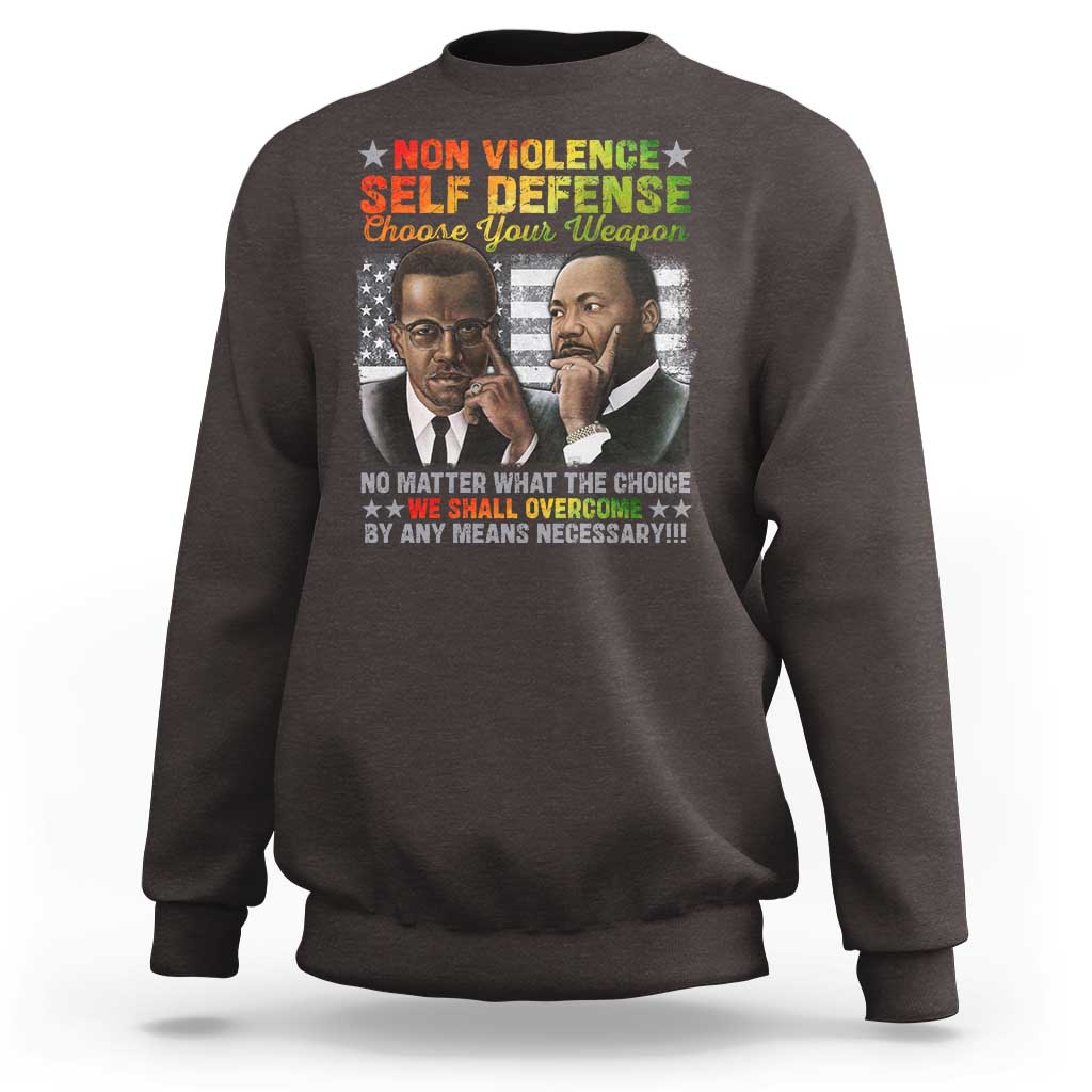 Martin Luther King Jr Malcolm X Sweatshirt Choose Your Weapon No Matter What The Choice