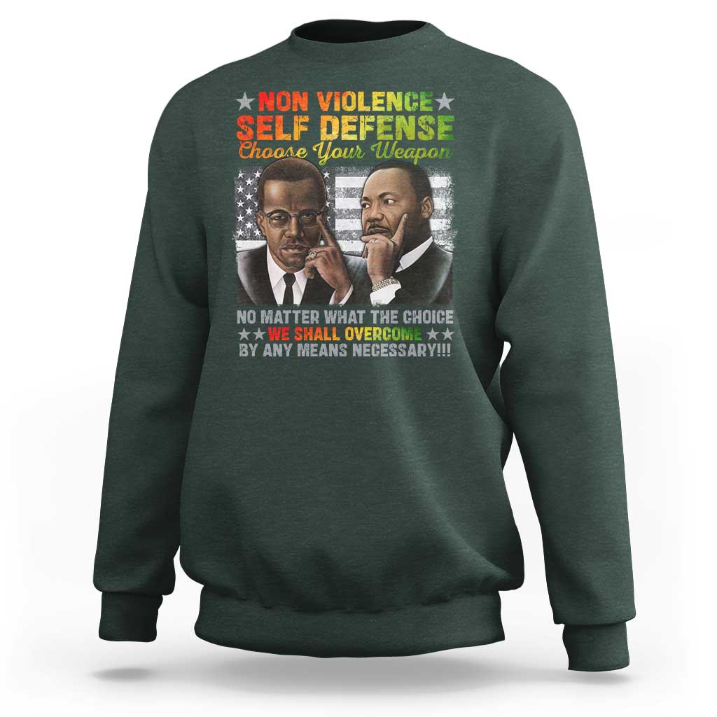 Martin Luther King Jr Malcolm X Sweatshirt Choose Your Weapon No Matter What The Choice