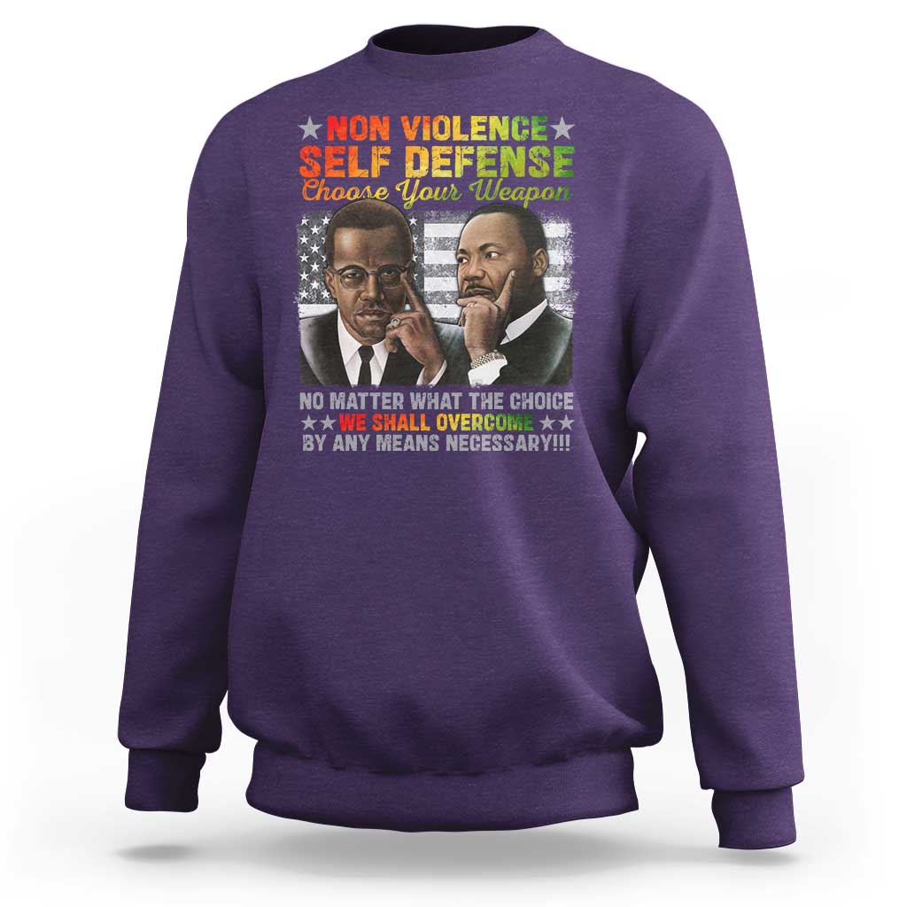 Martin Luther King Jr Malcolm X Sweatshirt Choose Your Weapon No Matter What The Choice