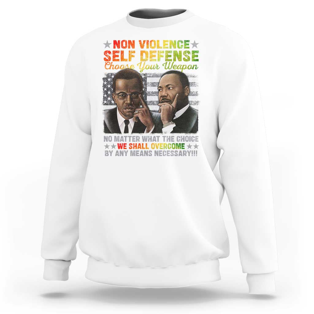 Martin Luther King Jr Malcolm X Sweatshirt Choose Your Weapon No Matter What The Choice
