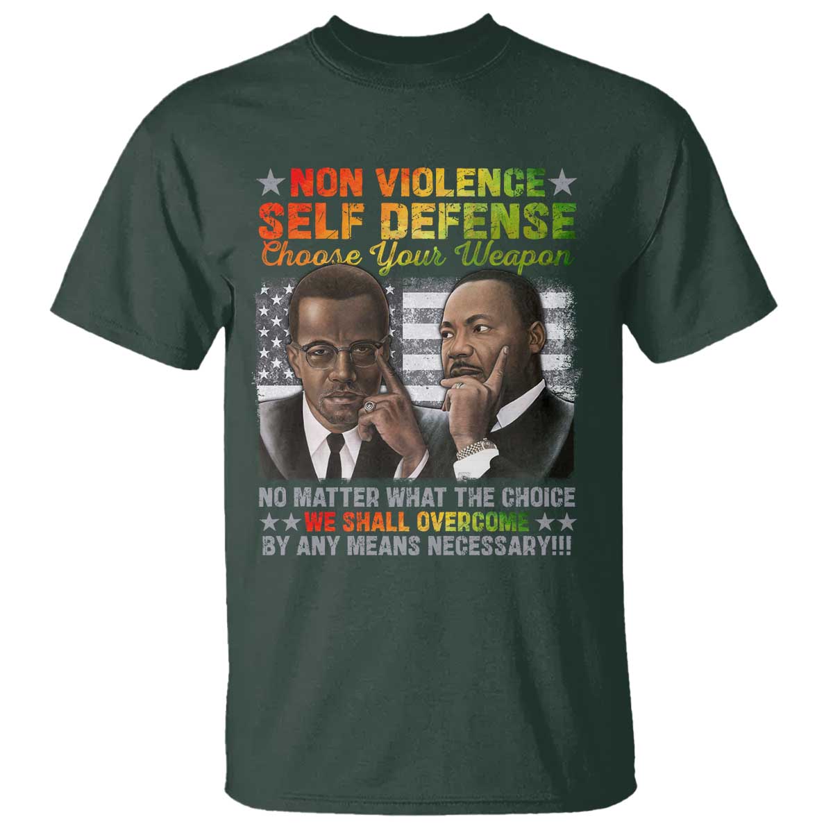 Martin Luther King Jr Malcolm X T Shirt Choose Your Weapon No Matter What The Choice
