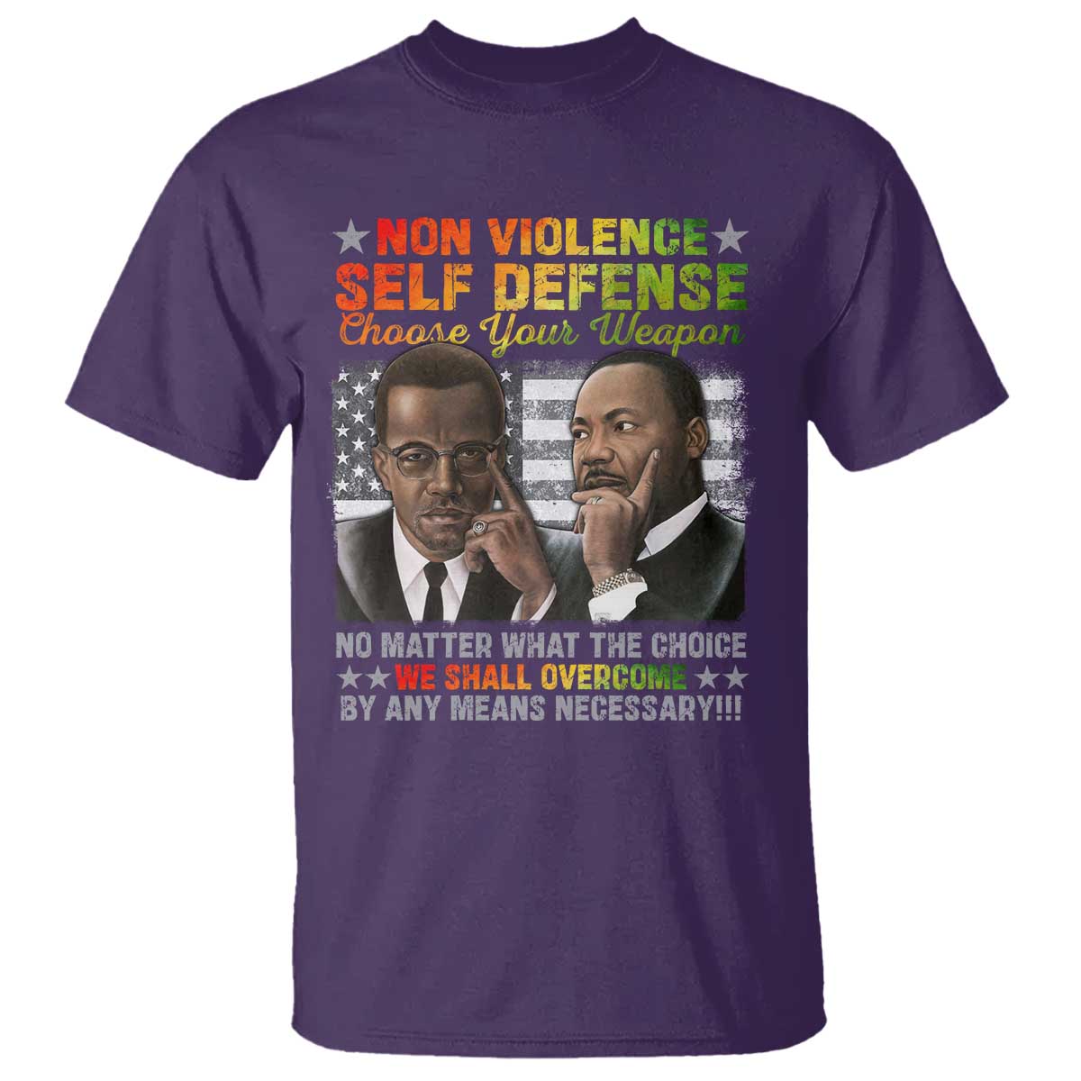 Martin Luther King Jr Malcolm X T Shirt Choose Your Weapon No Matter What The Choice