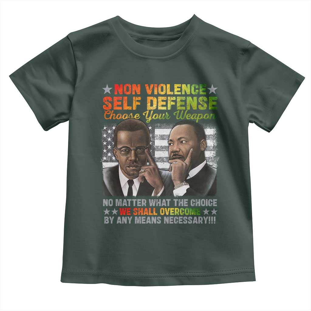 Martin Luther King Jr Malcolm X Toddler T Shirt Choose Your Weapon No Matter What The Choice