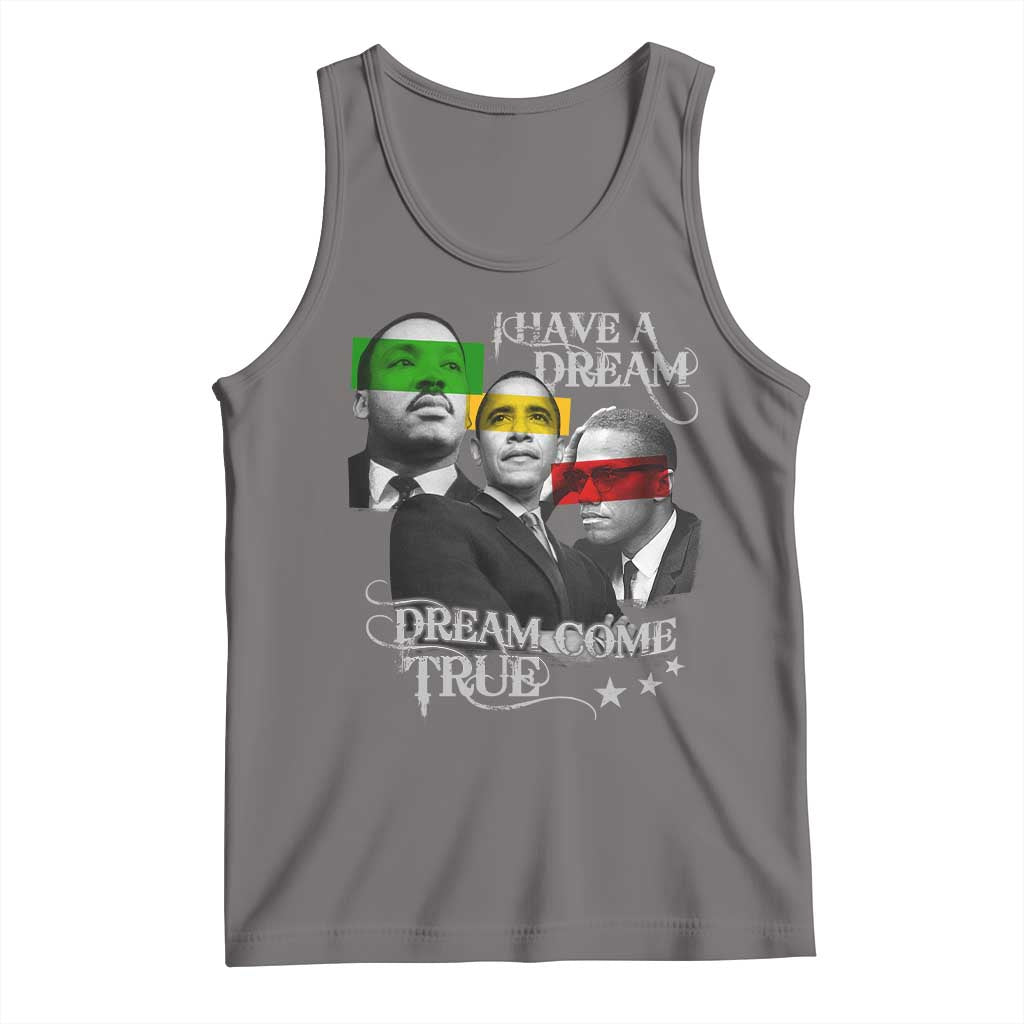 Obama MLK Malcolm X Tank Top Dreams Come True