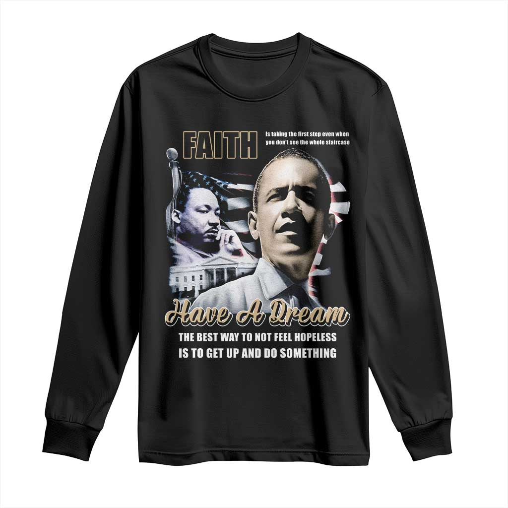 Obama MLK Martin Luther King Jr Long Sleeve Shirt