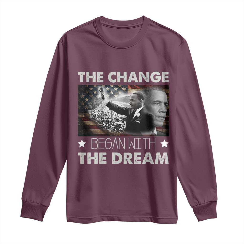 Obama MLK Long Sleeve Shirt The Change Began With The Dream