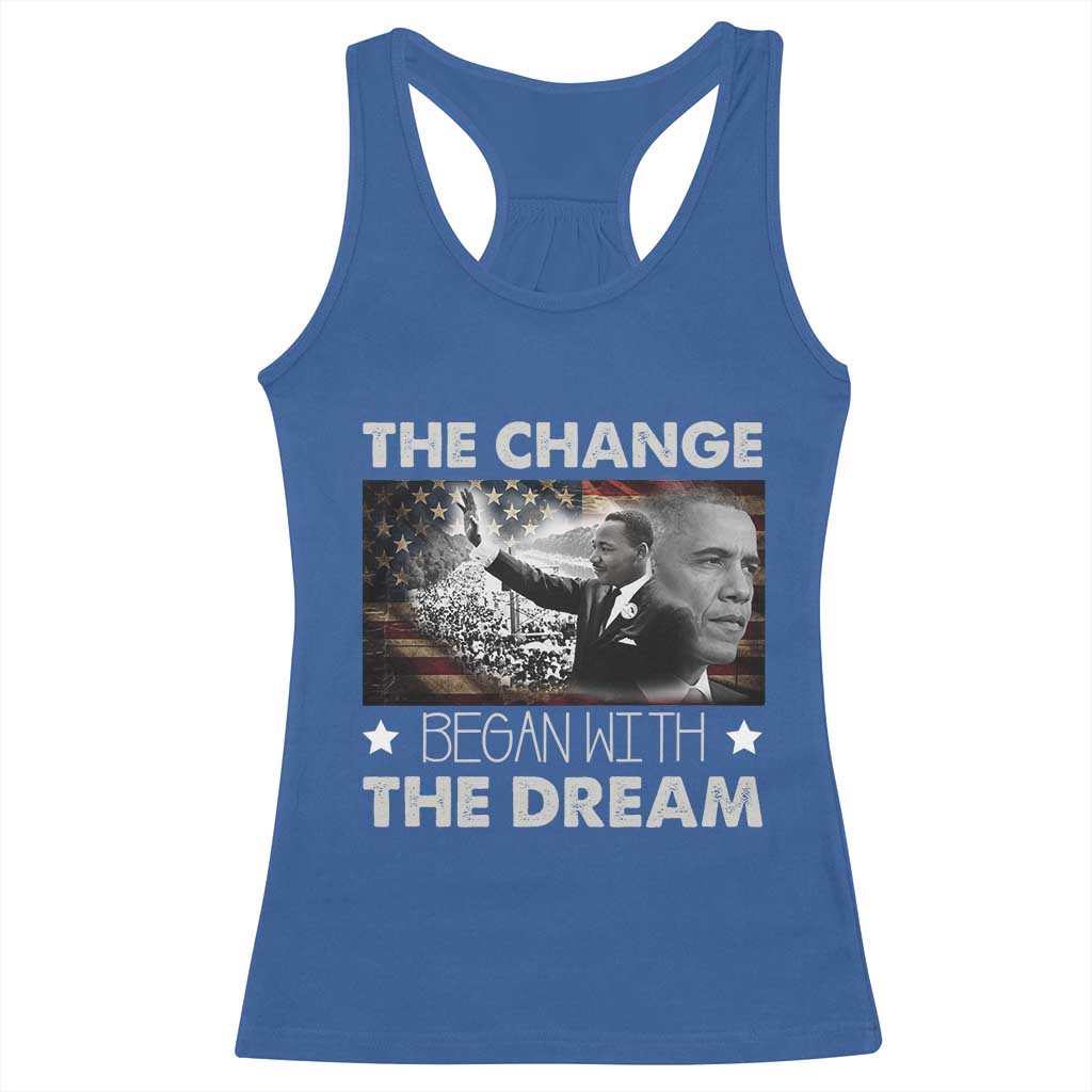 Obama MLK Racerback Tank Top The Change Began With The Dream