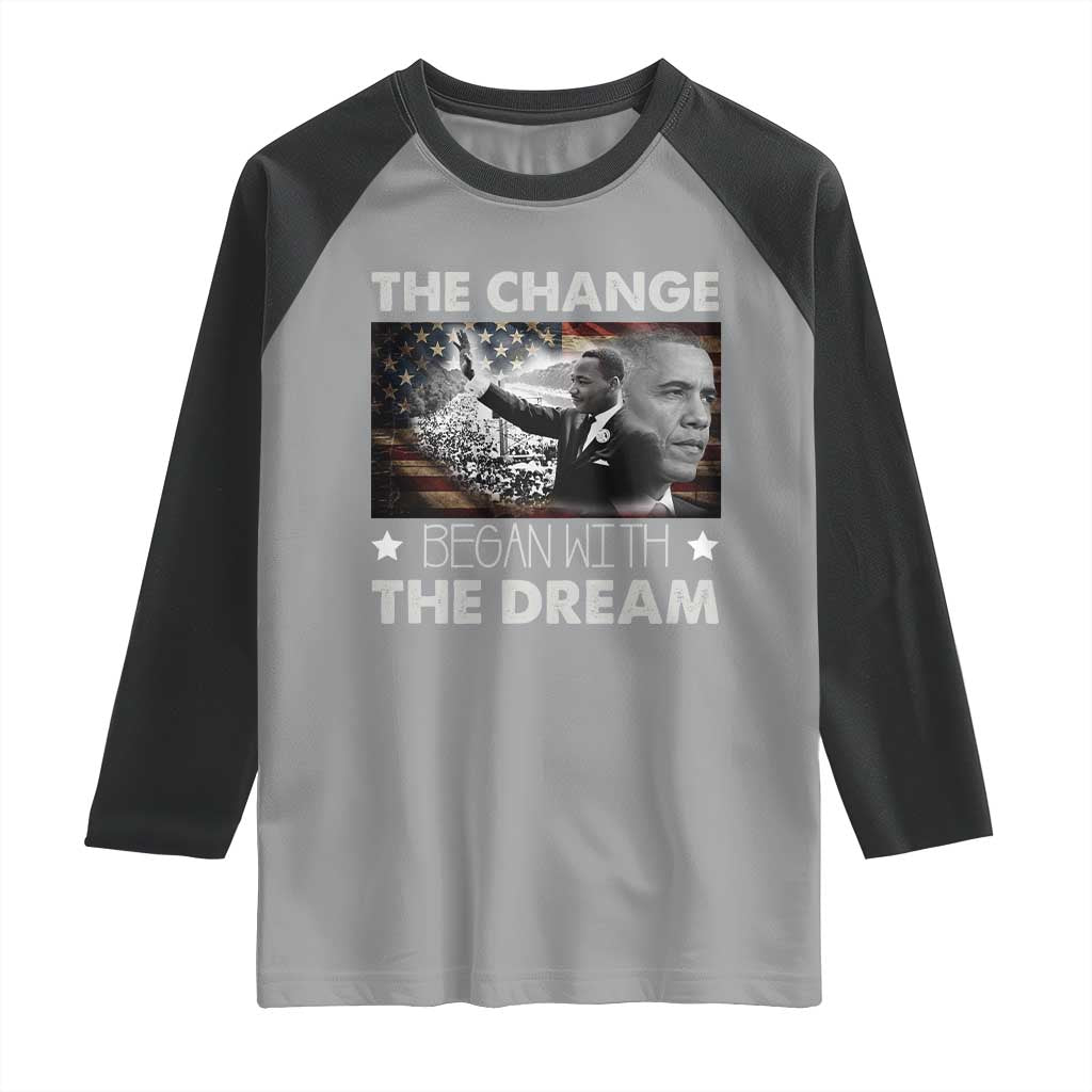 Obama MLK Raglan Shirt The Change Began With The Dream